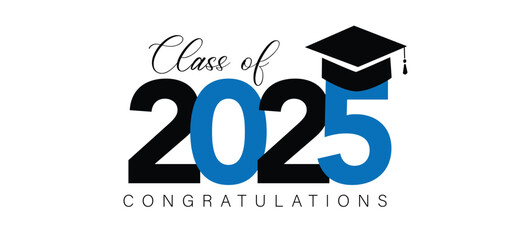Class of 2025, word lettering script banner Congrats Graduation lettering with academic cap