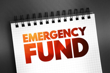 Emergency fund - personal budget set aside as a financial safety net for future mishaps or unexpected expenses, text on notepad - 797584274