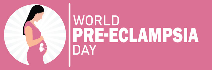 World Preeclampsia Day. Suitable for greeting card, poster and banner. Vector illustration.