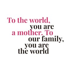 Happy Mother's Day quotes, Happy Mother's day images, Mother's Day quotes.