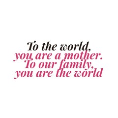 Happy Mother's Day quotes, Happy Mother's day images, Mother's Day quotes.