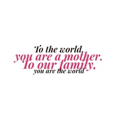 Happy Mother's Day quotes, Happy Mother's day images, Mother's Day quotes.