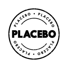 Placebo - sham substance or treatment which is designed to have no therapeutic value, text concept stamp - obrazy, fototapety, plakaty