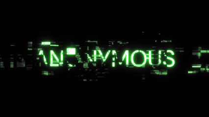 3D rendering anonymous text with screen effects of technological glitches