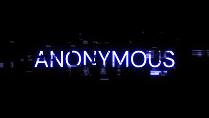 3D rendering anonymous text with screen effects of technological glitches