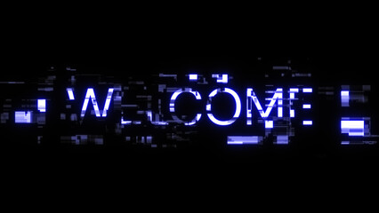 3D rendering welcome text with screen effects of technological glitches