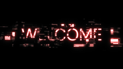 3D rendering welcome text with screen effects of technological glitches