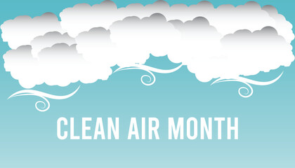 National Clean Air Month observed every year in May. Template for background, banner, card, poster with text inscription.
