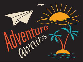 Adventure Awaits. Vector lettering motivational emblem with quote and nature landscapes, paper plane, palm trees, sun. Hand drawn vector doodles in flat style.