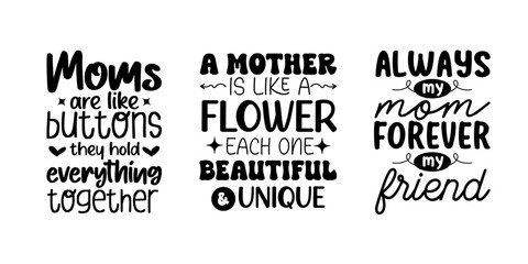 Set of mothers day quotes design. Print ready Mom lettering design for Mugs, T-shirts, Sublimation prints, Greeting cards, Digital media, Home decor and many more.