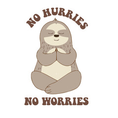 no hurries no worries, sloth funny designs 