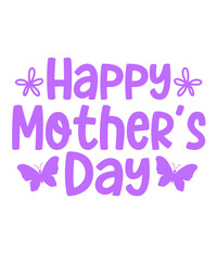 Mother’s Day typography clip art design on plain white transparent isolated background for sign, card, shirt, hoodie, sweatshirt, apparel, tag, mug, icon, poster or badge