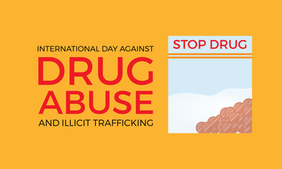 international day against drug abuse good life awareness vector illustration. Dangerous addiction prevention vector template for banner, card, background.