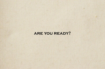 are you ready