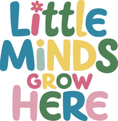 Little Minds Grow Here