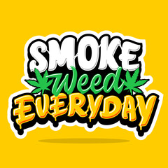 Smoke Weed Everyday lettering design for cannabis