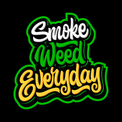 SMOKE WEED EVERYDAY LETTERING DESIGN FOR CANNABIS COMPANY