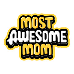 MOST AWESOME MOM LETTERING DESIGN