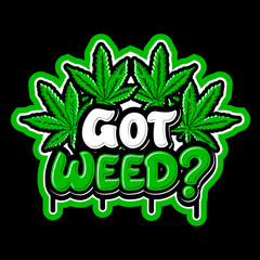 GOT WEED LETTERING DESIGN