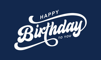 Happy Birthday lettering text vector, black color. Vector illustration. Happy Birthday typography, Happy Birthday text
