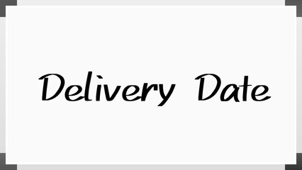Delivery Date のホワイトボード風イラスト