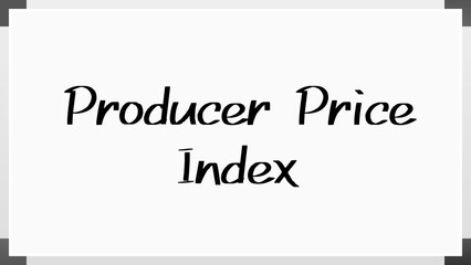 Producer Price Index のホワイトボード風イラスト