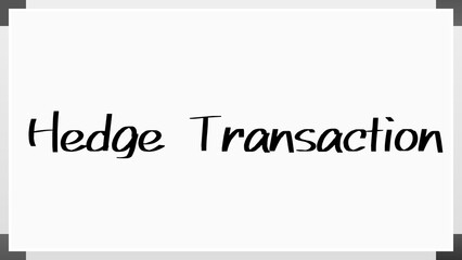 Hedge Transaction のホワイトボード風イラスト