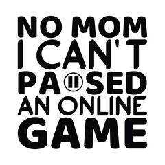 Game Quote T-shirt Vector Design Illustration Clipart Eps