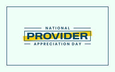 National Provider Appreciation Day. holiday Concept