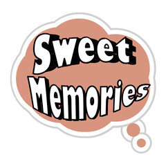 Sweet Memories Messages Sticker Design lettering sticker typographic message chat badge