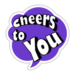 Cheers to You Messages Sticker Design lettering sticker typographic message chat badge