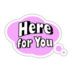 Here for You Messages Sticker Design lettering sticker typographic message chat badge