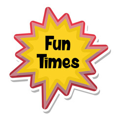 Fun Times Messages Sticker Design lettering sticker typographic message chat badge