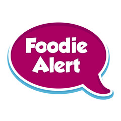 Foodie Alert Messages Sticker Design lettering sticker typographic message chat badge