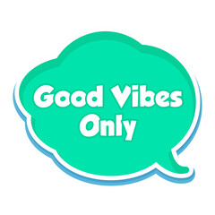 Good Vibes Only Messages Sticker Design lettering sticker typographic message chat badge