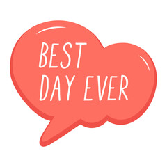 Best Day Ever Messages Sticker Design lettering sticker typographic message chat badge
