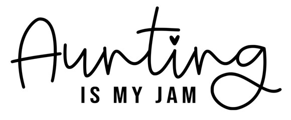 Fototapeta premium Stylish , fashionable and awesome Auntie typography art and illustrator, Print ready vector handwritten phrase family T shirt hand lettered calligraphic design. family Vector illustration bundle.