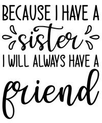 Stylish , fashionable and awesome sister typography art and illustrator, Print ready vector handwritten phrase friend and baby T shirt hand lettered calligraphic design. Vector illustration bundle.