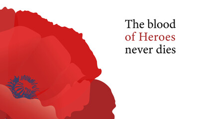 Veterans day card. Red Poppy on white background with phrase "The blood of Heroes never dies". Memorial day invitation