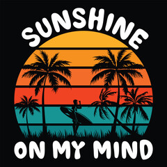 Sunshine On My Mind Shirt design  