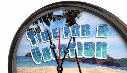 Time for a Vacation Clock Travel Take Break Holiday Countdown 3d Illustration