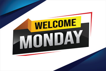 welcome Monday word text concept icon logo sign symbol vector note 3d style for use landing page, template, ui, web, mobile app, poster, banner, flyer, backdrop, gift card, coupon

