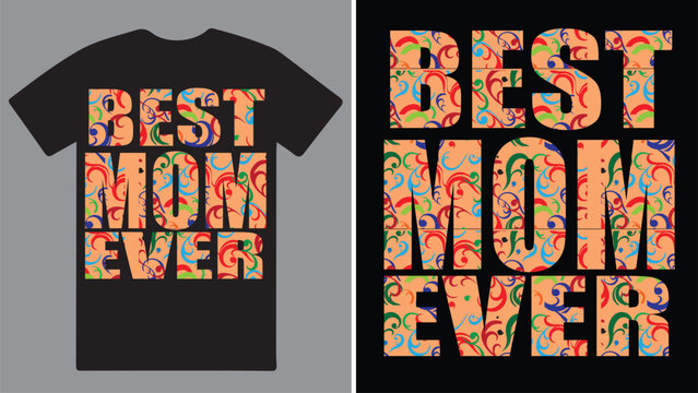 Best mom ever T shirt design vector .