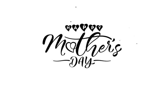 happy mother's day text animation with a combination of beautiful lettering and a heart on the letter o, in black and white for greeting, banner, event, etc.