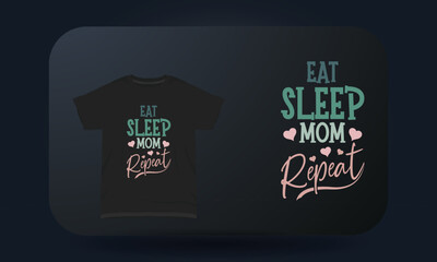 Mother’s Day T-shirt Eat Sleep Mom Repeat