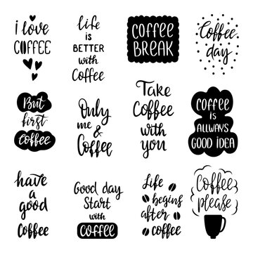 Coffee time break lettering phrases for typography. Isolated motivational inscriptions about morning drink. Creativity neoteric vector design