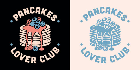 Pancakes lover club badge logo sticker. Cute kawaii breakfast brunch blueberries syrup pancake stack illustration. Retro vintage aesthetic quotes printable drawing for shirt design and print vector