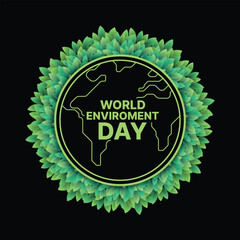 World Enviroment day - Green text on green line globe world sign in circle frame with leaf texture around on black background vector design