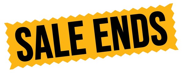SALE ENDS text written on orange-black zig-zag stamp.