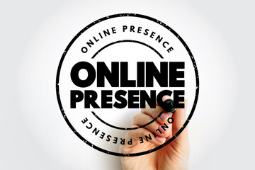 Online Presence - existence in digital media through the different online search systems, text concept stamp